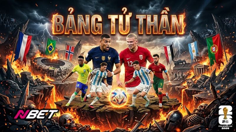 Bảng tử thần World Cup 2026 – Cuộc chiến khốc liệt nhất giải đấu
